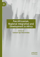 eBook (pdf) Pan Africanism, Regional Integration and Development in Africa de 