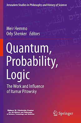 Kartonierter Einband Quantum, Probability, Logic von 