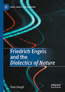 Fester Einband Friedrich Engels and the Dialectics of Nature von Kaan Kangal