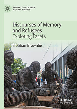 Couverture cartonnée Discourses of Memory and Refugees de Siobhan Brownlie