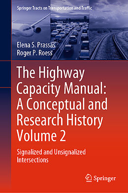 Fester Einband The Highway Capacity Manual: A Conceptual and Research History Volume 2 von Roger P. Roess, Elena S. Prassas