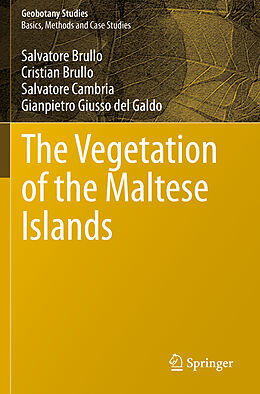 Couverture cartonnée The Vegetation of the Maltese Islands de Salvatore Brullo, Gianpietro Giusso del Galdo, Salvatore Cambria