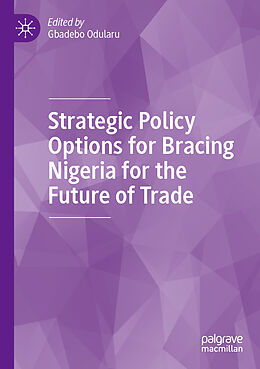 Kartonierter Einband Strategic Policy Options for Bracing Nigeria for the Future of Trade von 