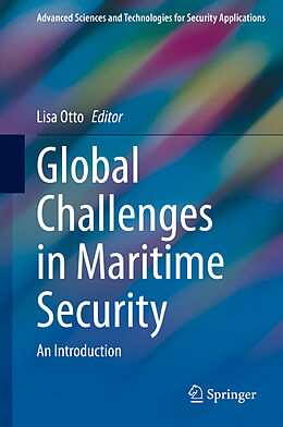 Livre Relié Global Challenges in Maritime Security de 