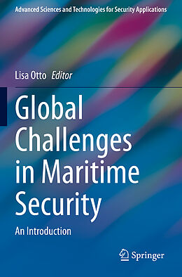 Couverture cartonnée Global Challenges in Maritime Security de 