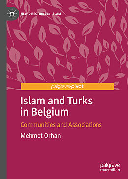 Livre Relié Islam and Turks in Belgium de Mehmet Orhan