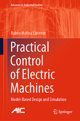 Livre Relié Practical Control of Electric Machines de Rubén Molina Llorente