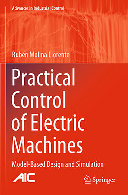 Couverture cartonnée Practical Control of Electric Machines de Rubén Molina Llorente