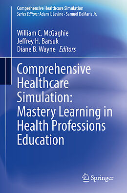 Couverture cartonnée Comprehensive Healthcare Simulation: Mastery Learning in Health Professions Education de 