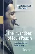 E-Book (pdf) The Inventions of Louis Pouzin von Chantal Lebrument, Fabien Soyez