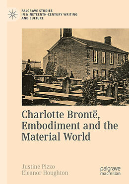 Couverture cartonnée Charlotte Brontë, Embodiment and the Material World de 