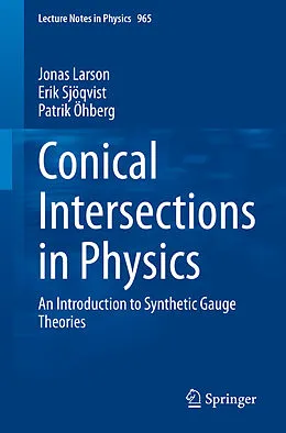 E-Book (pdf) Conical Intersections in Physics von Jonas Larson, Erik Sjöqvist, Patrik Öhberg