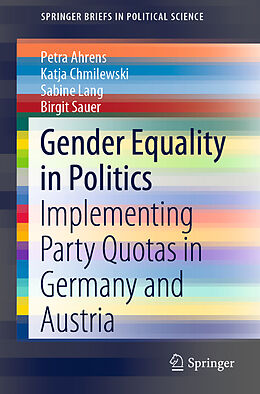 E-Book (pdf) Gender Equality in Politics von Petra Ahrens, Katja Chmilewski, Sabine Lang