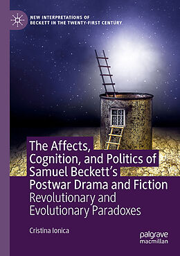 Couverture cartonnée The Affects, Cognition, and Politics of Samuel Beckett's Postwar Drama and Fiction de Cristina Ionica