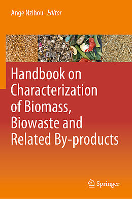 Livre Relié Handbook on Characterization of Biomass, Biowaste and Related By-products de 