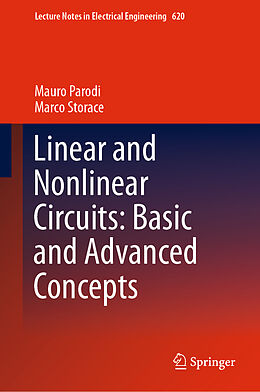 Livre Relié Linear and Nonlinear Circuits: Basic and Advanced Concepts de Marco Storace, Mauro Parodi