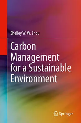 E-Book (pdf) Carbon Management for a Sustainable Environment von Shelley W. W. Zhou