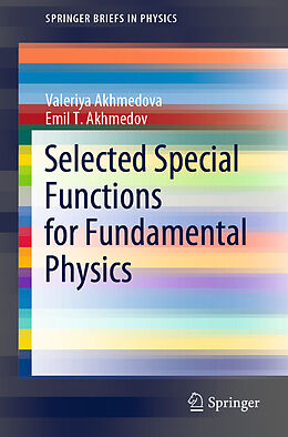 E-Book (pdf) Selected Special Functions for Fundamental Physics von Valeriya Akhmedova, Emil T. Akhmedov