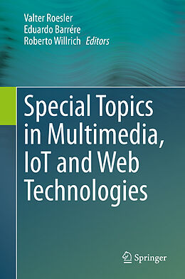 Livre Relié Special Topics in Multimedia, IoT and Web Technologies de 