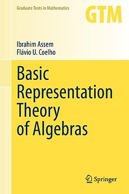 E-Book (pdf) Basic Representation Theory of Algebras von Ibrahim Assem, Flávio U. Coelho