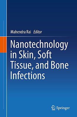 Fester Einband Nanotechnology in Skin, Soft Tissue, and Bone Infections von 