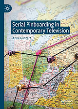 Fester Einband Serial Pinboarding in Contemporary Television von Anne Ganzert