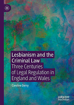 Fester Einband Lesbianism and the Criminal Law von Caroline Derry