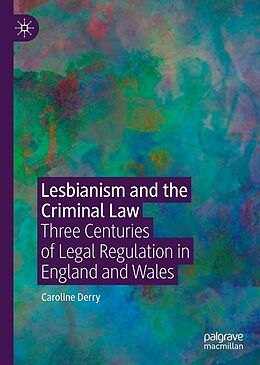 eBook (pdf) Lesbianism and the Criminal Law de Caroline Derry
