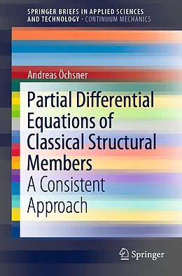Kartonierter Einband Partial Differential Equations of Classical Structural Members von Andreas Öchsner