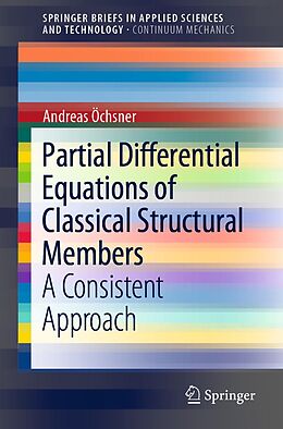 E-Book (pdf) Partial Differential Equations of Classical Structural Members von Andreas Öchsner