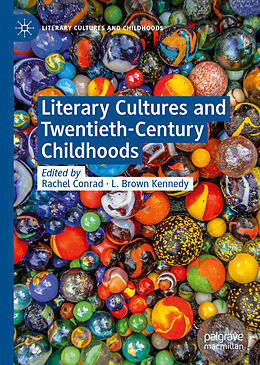 Livre Relié Literary Cultures and Twentieth-Century Childhoods de 