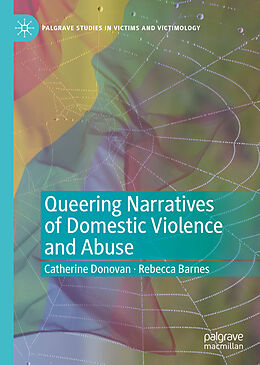 Fester Einband Queering Narratives of Domestic Violence and Abuse von Rebecca Barnes, Catherine Donovan