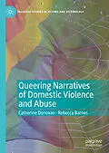 E-Book (pdf) Queering Narratives of Domestic Violence and Abuse von Catherine Donovan, Rebecca Barnes
