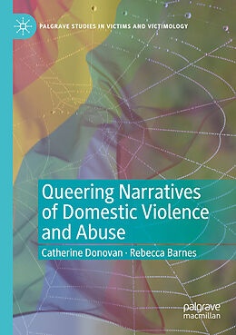 Kartonierter Einband Queering Narratives of Domestic Violence and Abuse von Rebecca Barnes, Catherine Donovan