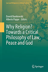 E-Book (pdf) Why Religion? Towards a Critical Philosophy of Law, Peace and God von 