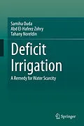 E-Book (pdf) Deficit Irrigation von Samiha Ouda, Abd El-Hafeez Zohry, Tahany Noreldin