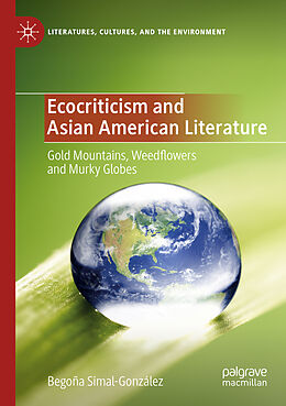 Couverture cartonnée Ecocriticism and Asian American Literature de Begoña Simal-González