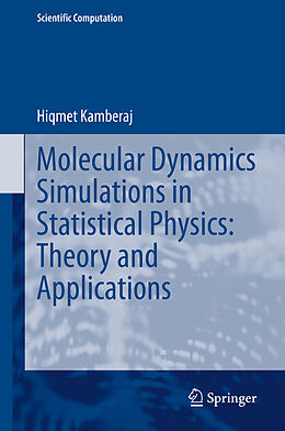Fester Einband Molecular Dynamics Simulations in Statistical Physics: Theory and Applications von Hiqmet Kamberaj