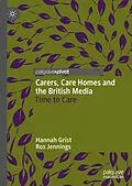 E-Book (pdf) Carers, Care Homes and the British Media von Hannah Grist, Ros Jennings