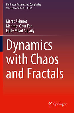 Couverture cartonnée Dynamics with Chaos and Fractals de Marat Akhmet, Ejaily Milad Alejaily, Mehmet Onur Fen