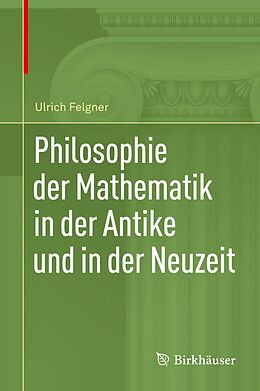 E-Book (pdf) Philosophie der Mathematik in der Antike und in der Neuzeit von Ulrich Felgner