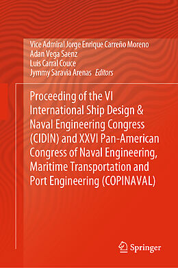 Livre Relié Proceeding of the VI International Ship Design & Naval Engineering Congress (CIDIN) and XXVI Pan-American Congress of Naval Engineering, Maritime Transportation and Port Engineering (COPINAVAL) de 