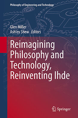 Fester Einband Reimagining Philosophy and Technology, Reinventing Ihde von 