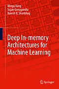 E-Book (pdf) Deep In-memory Architectures for Machine Learning von Mingu Kang, Sujan Gonugondla, Naresh R. Shanbhag