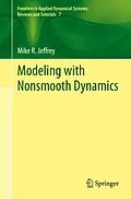 E-Book (pdf) Modeling with Nonsmooth Dynamics von Mike R. Jeffrey