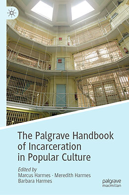 Livre Relié The Palgrave Handbook of Incarceration in Popular Culture de 