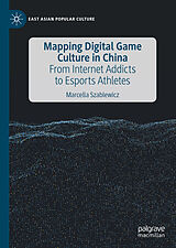 eBook (pdf) Mapping Digital Game Culture in China de Marcella Szablewicz