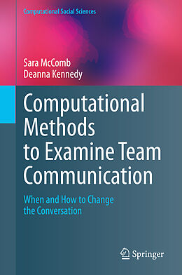 Livre Relié Computational Methods to Examine Team Communication de Deanna Kennedy, Sara McComb