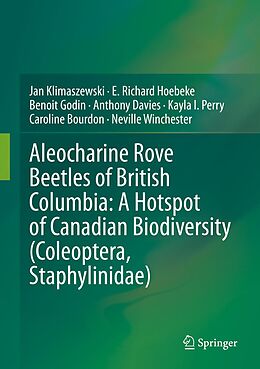 eBook (pdf) Aleocharine Rove Beetles of British Columbia: A Hotspot of Canadian Biodiversity (Coleoptera, Staphylinidae) de Jan Klimaszewski, E. Richard Hoebeke, Benoit Godin