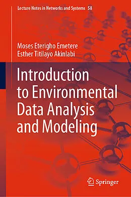E-Book (pdf) Introduction to Environmental Data Analysis and Modeling von Moses Eterigho Emetere, Esther Titilayo Akinlabi